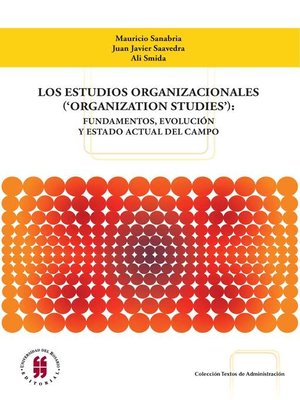 cover image of Los estudios organizacionales ('organization studies')